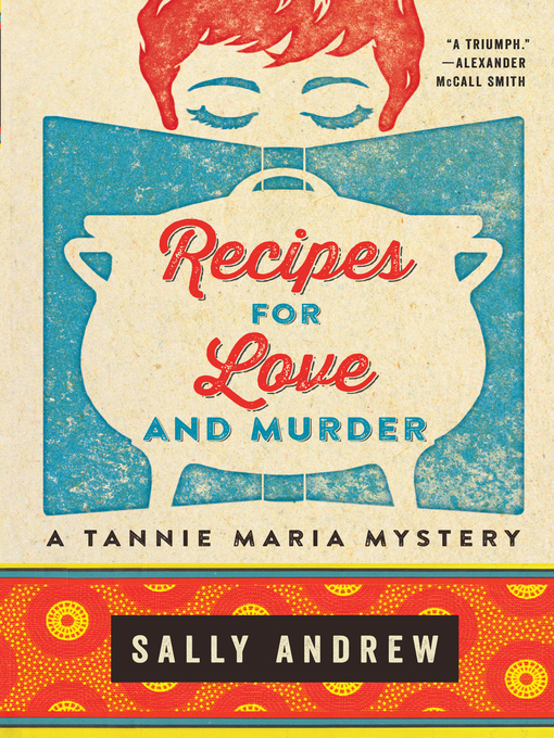 Title details for Recipes For Love and Murder by Sally Andrew - Available
